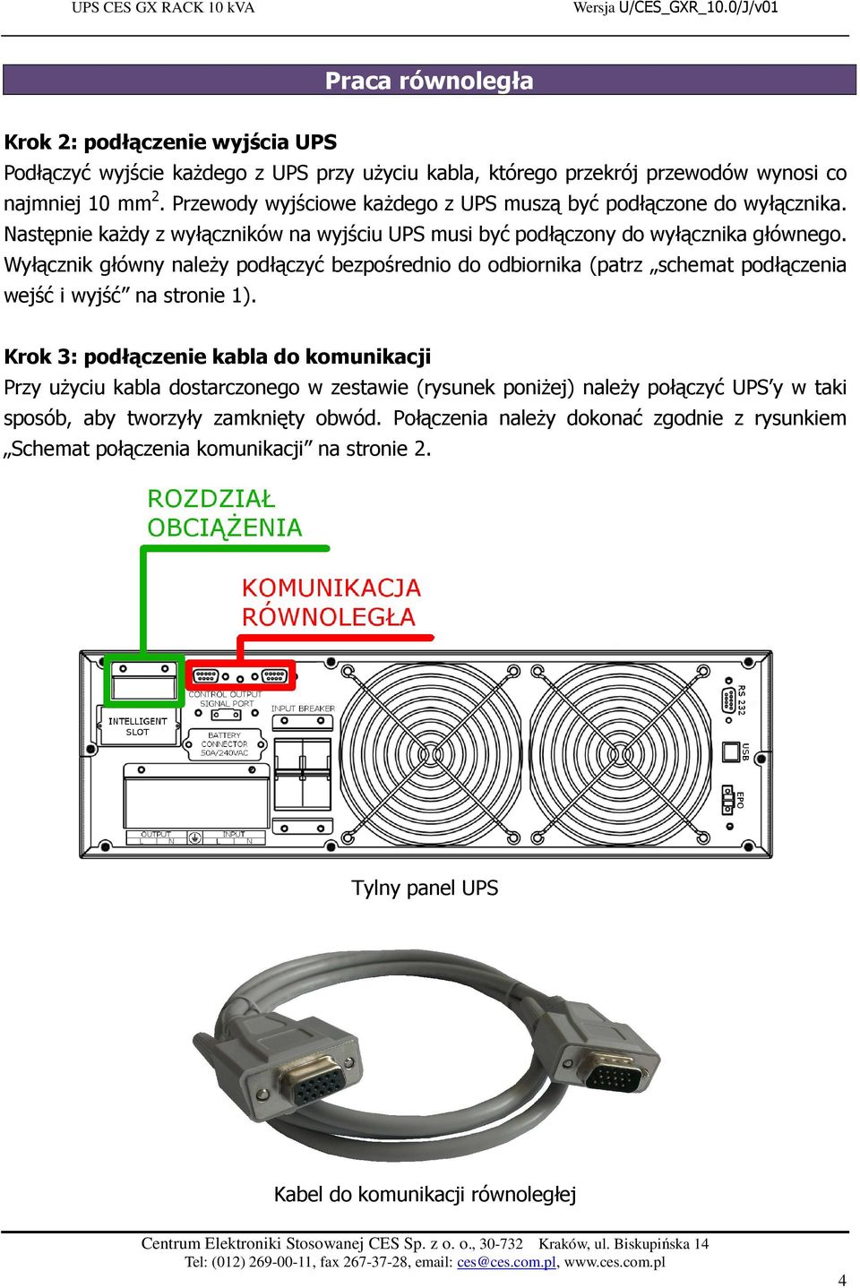 Wyłącznik główny należy podłączyć bezpośrednio do odbiornika (patrz schemat podłączenia wejść i wyjść na stronie 1).