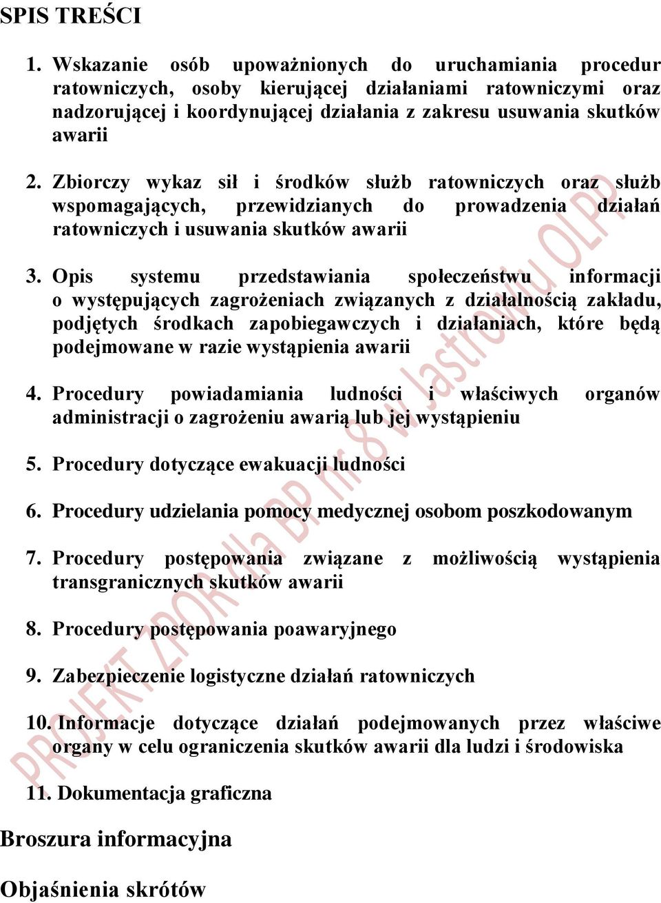Zbiorczy wykaz sił i środków służb ratowniczych oraz służb wspomagających, przewidzianych do prowadzenia działań ratowniczych i usuwania skutków awarii 3.