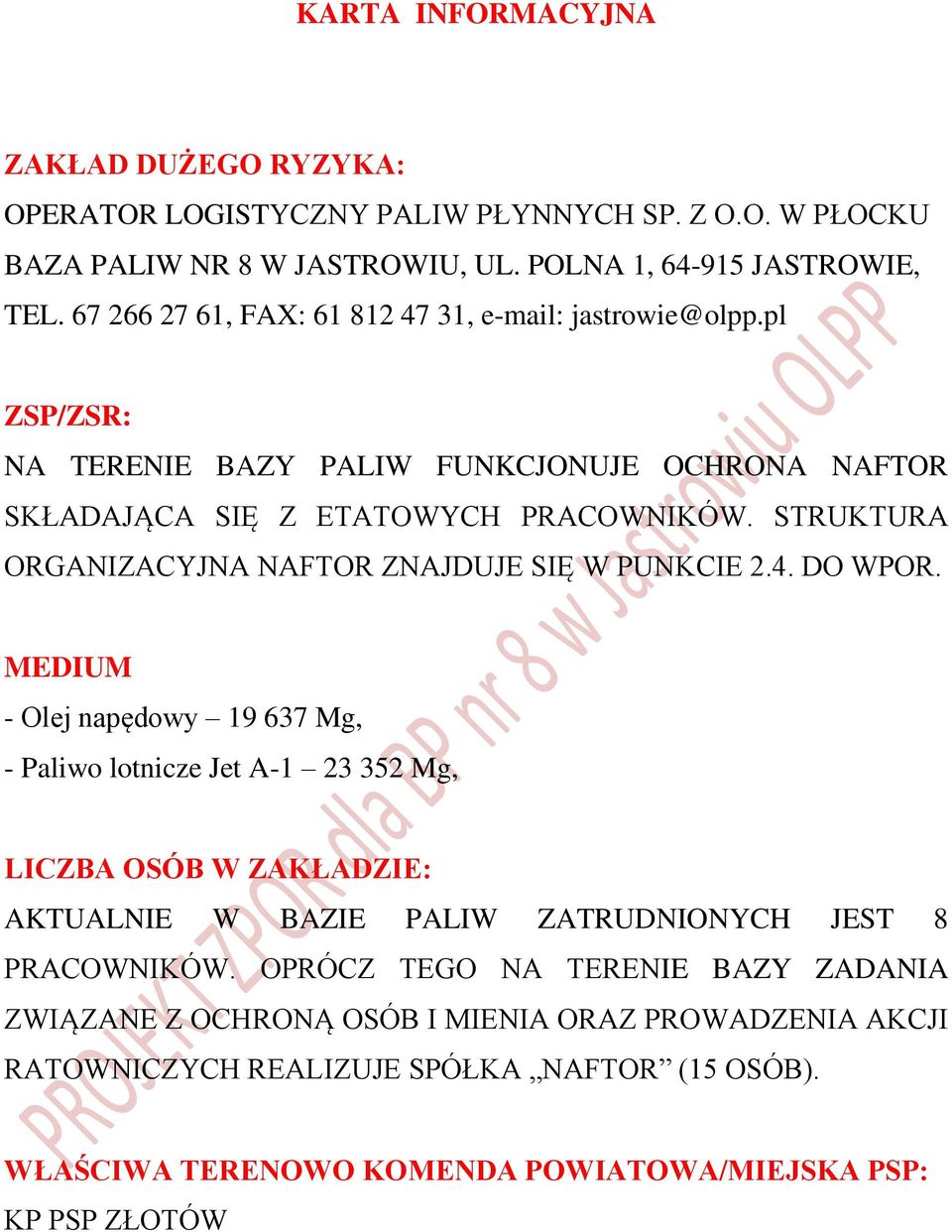 STRUKTURA ORGANIZACYJNA NAFTOR ZNAJDUJE SIĘ W PUNKCIE 2.4. DO WPOR.