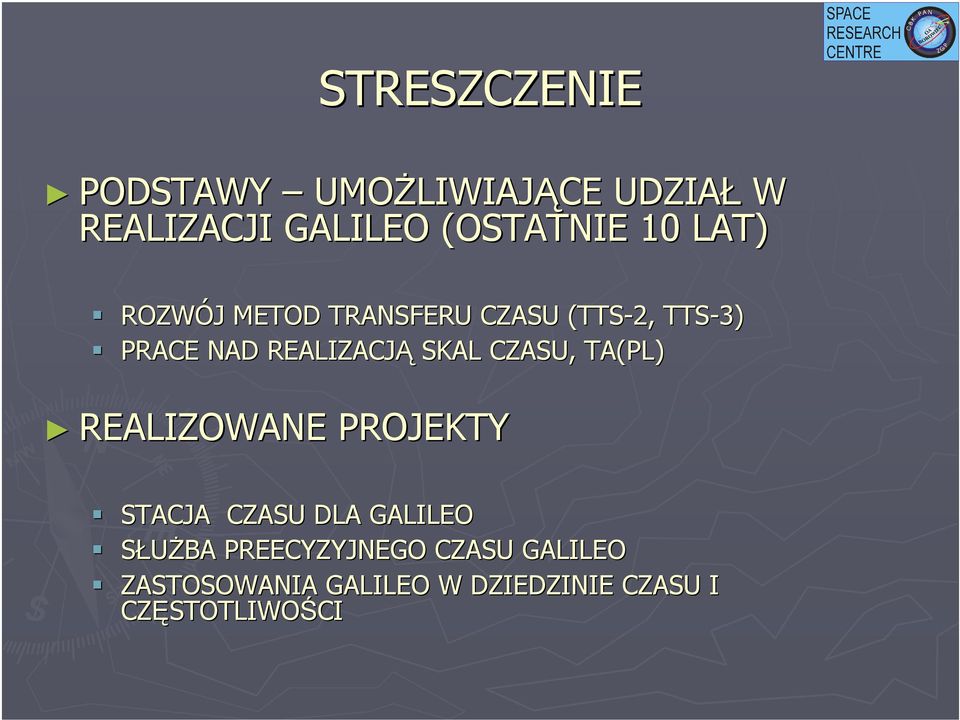 CZASU, TA(PL) REALIZOWANE PROJEKTY STACJA CZASU DLA GALILEO SŁUŻBA PREECYZYJNEGO