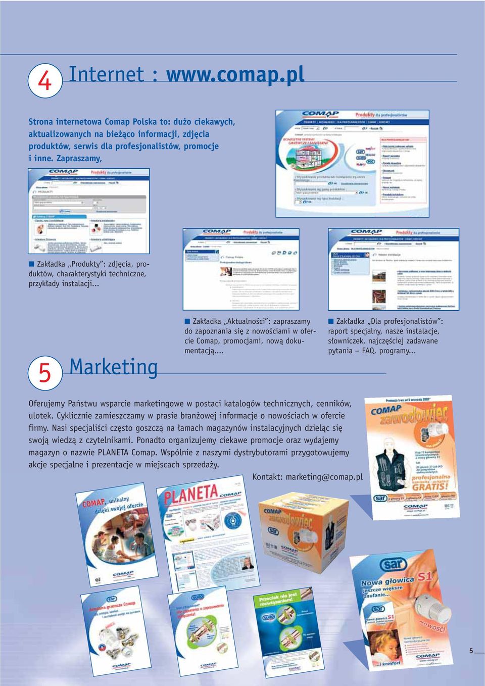.. Marketing Zak adka AktualnoÊci : zapraszamy do zapoznania si z nowoêciami w ofercie Comap, promocjami, nowà dokumentacjà.