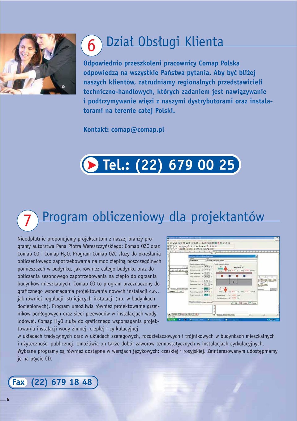na terenie ca ej Polski. Kontakt: comap@comap.pl Tel.