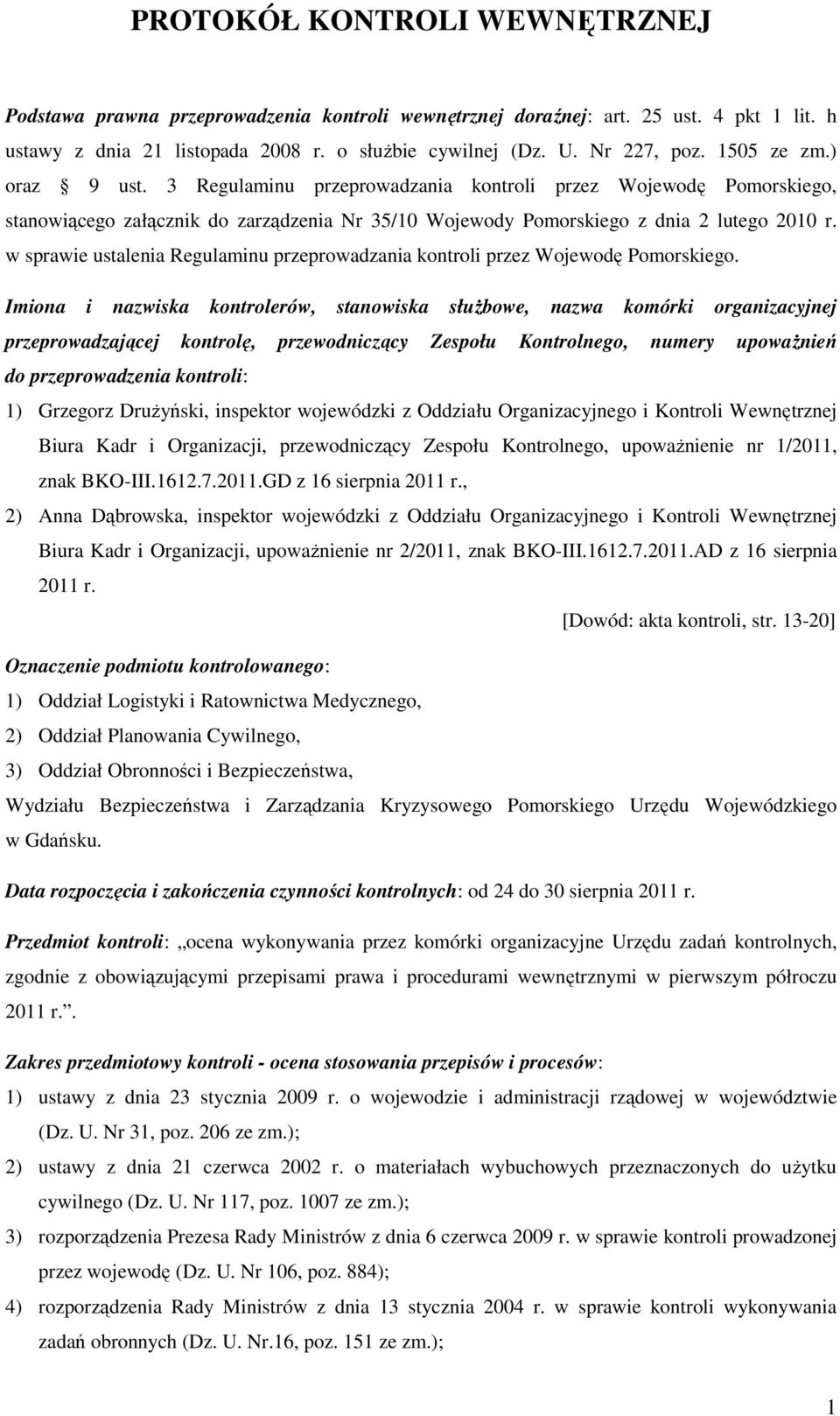 w sprawie ustalenia Regulaminu przeprowadzania kontroli przez Wojewodę Pomorskiego.