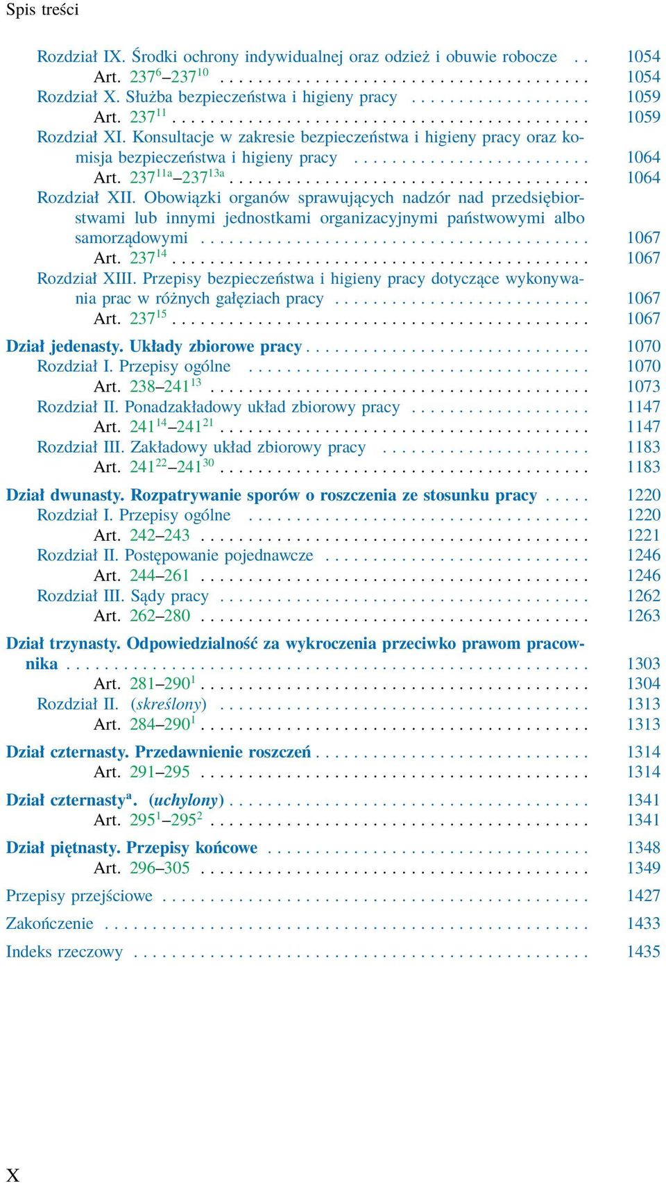 Konsultacje w zakresie bezpieczeństwa i higieny pracy oraz komisja bezpieczeństwa i higieny pracy......................... 1064 Art. 237 11a 237 13a...................................... 1064 Rozdział XII.