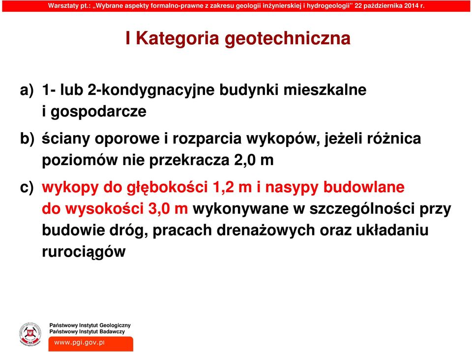 m c) wykopy do głębokości 1,2 m i nasypy budowlane do wysokości 3,0 m