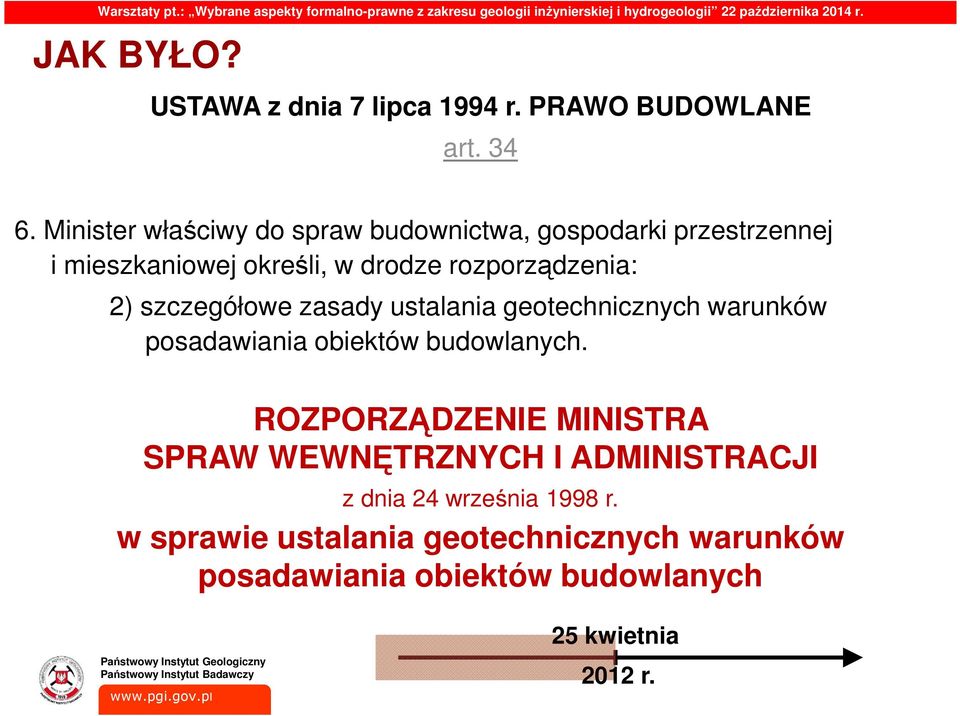 2) szczegółowe zasady ustalania geotechnicznych warunków posadawiania obiektów budowlanych.