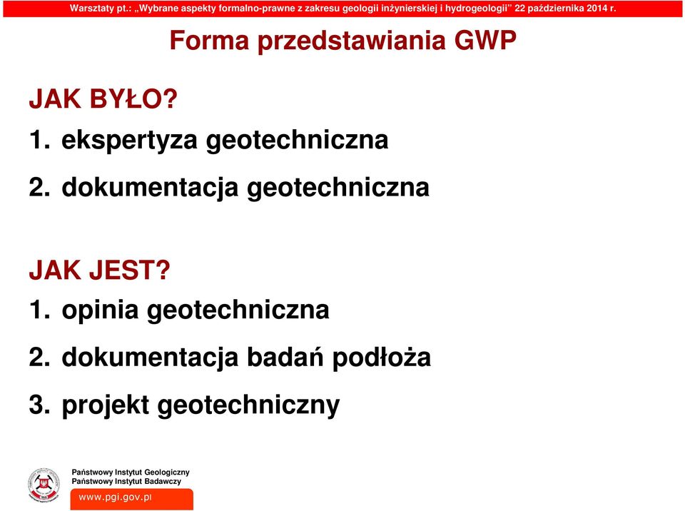 dokumentacja JAK JEST? 1. opinia 2.