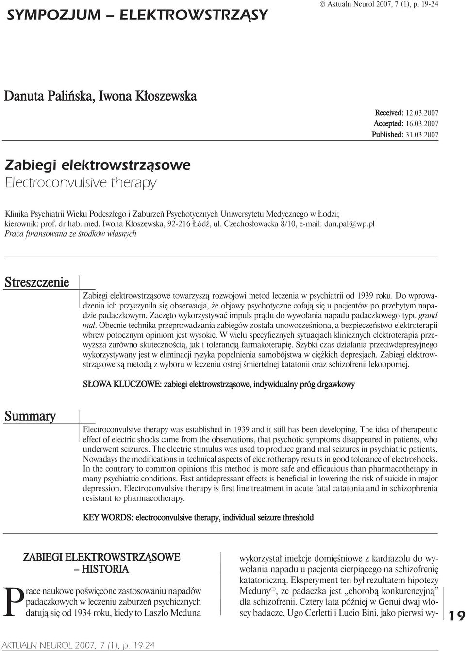 dr hab. med. Iwona K³oszewska, 92-216 ódÿ, ul. Czechos³owacka 8/10, e-mail: dan.pal@wp.