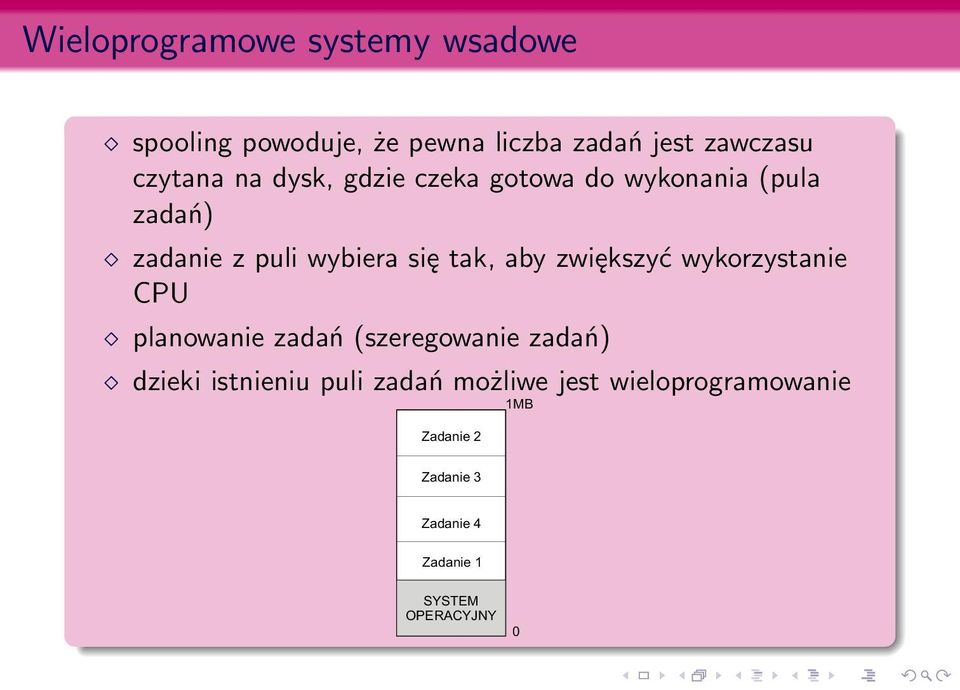 aby zwiększyć wykorzystanie CPU planowanie zadań (szeregowanie zadań) dzieki istnieniu puli