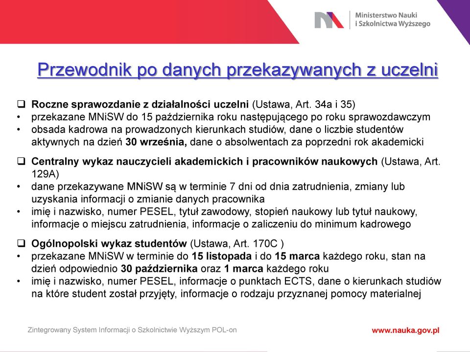 dane o absolwentach za poprzedni rok akademicki Centralny wykaz nauczycieli akademickich i pracowników naukowych (Ustawa, Art.