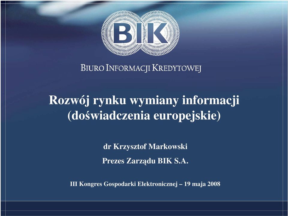 Krzysztof Markowski Prezes Zarządu BIK