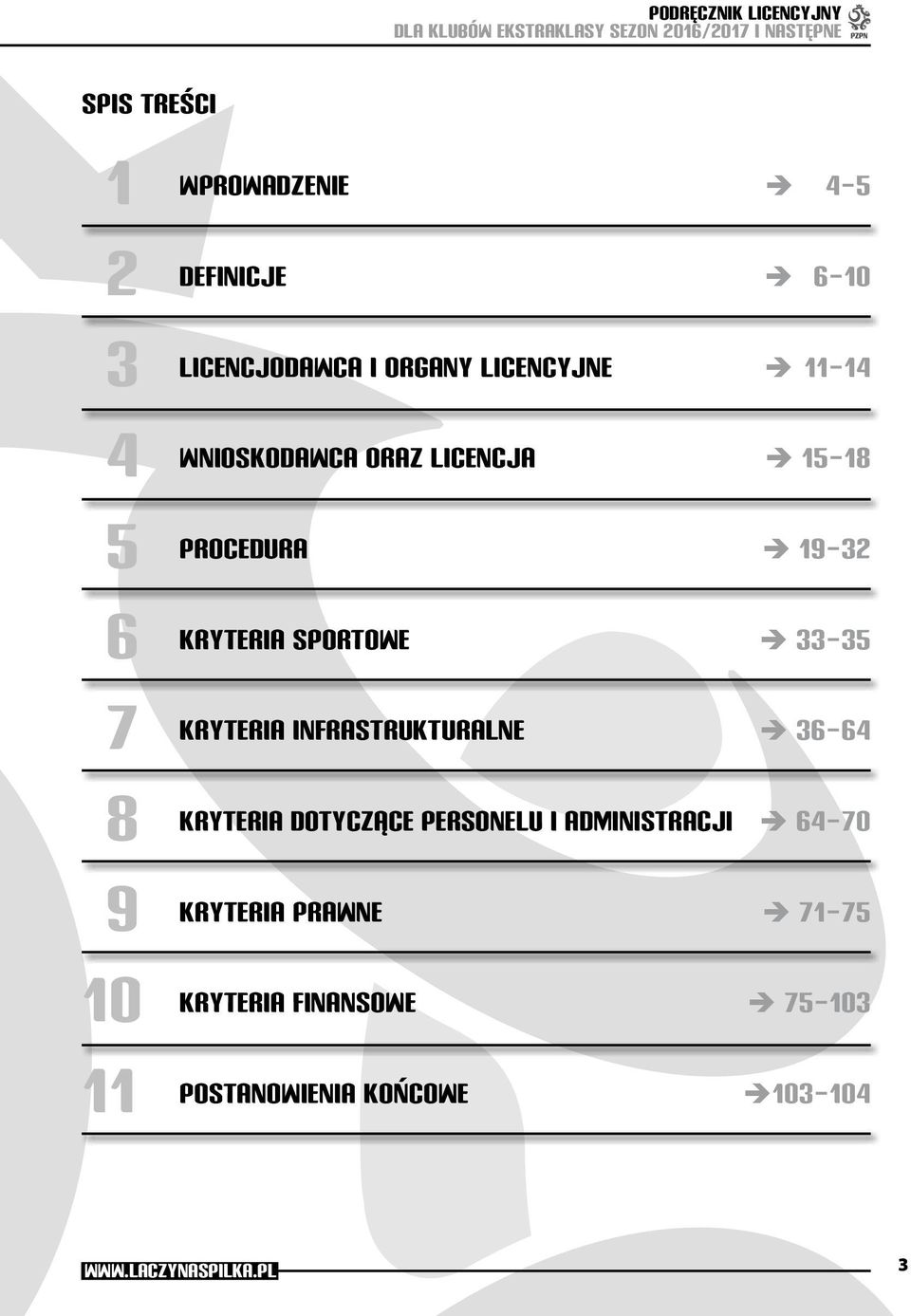 INFRASTRUKTURALNE 36 64 8 KRYTERIA DOTYCZĄCE PERSONELU I ADMINISTRACJI 64 70 9 KRYTERIA