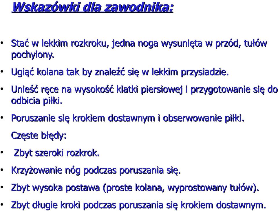 Unieść ręce na wysokość klatki piersiowej i przygotowanie się do odbicia piłki.