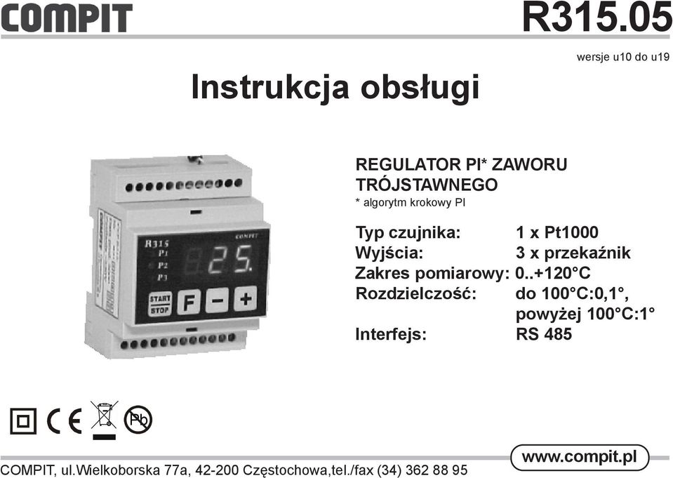 czujnika: 1 x Pt1000 Wyjœcia: 3 x przekaÿnik Zakres pomiarowy: 0.