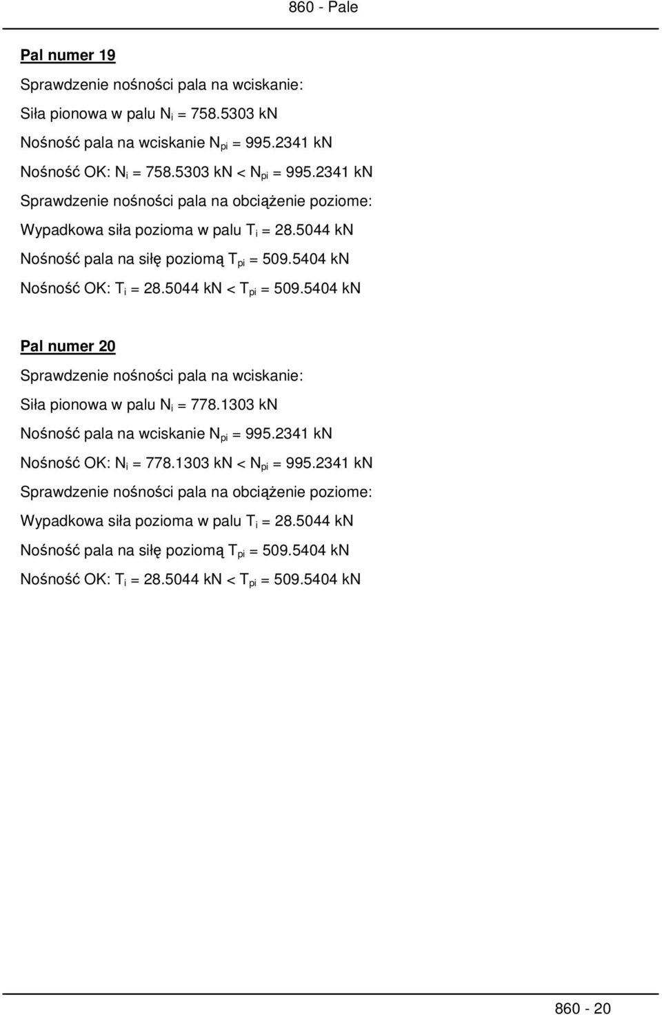 2341 kn Pal numer 20 Siła pionowa w palu N i = 778.