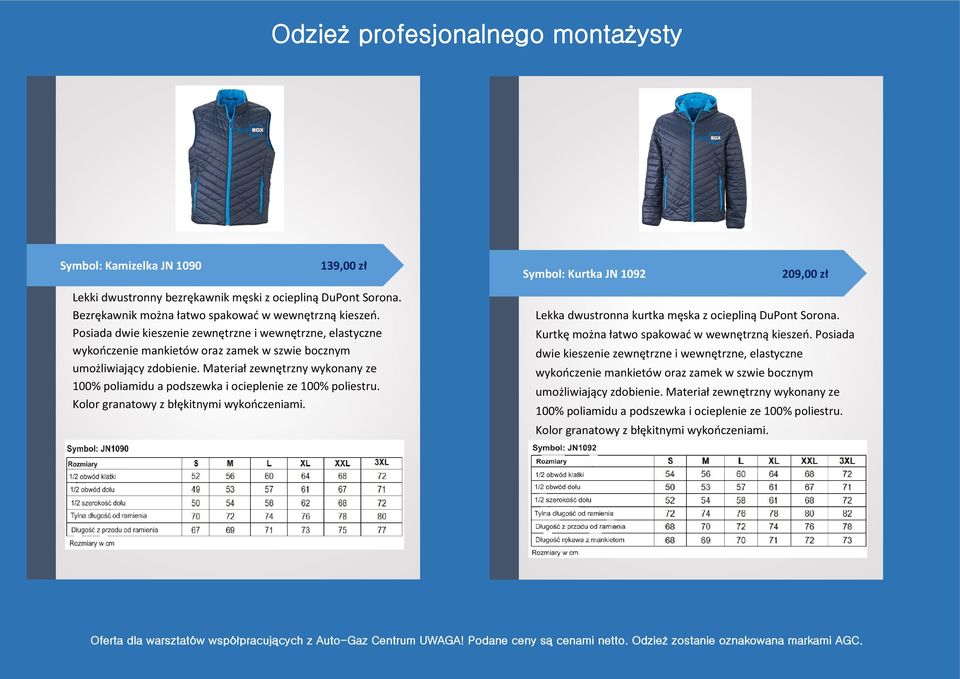 Materiał zewnętrzny wykonany ze 100% poliamidu a podszewka i ocieplenie ze 100% poliestru. Kolor granatowy z błękitnymi wykończeniami. Lekka dwustronna kurtka męska z ociepliną DuPont Sorona.