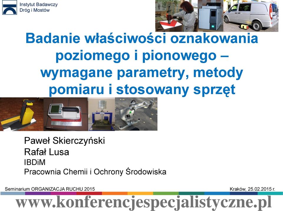 i stosowany sprzęt Paweł Skierczyński Rafał