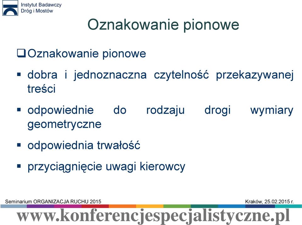 odpowiednie do rodzaju drogi wymiary