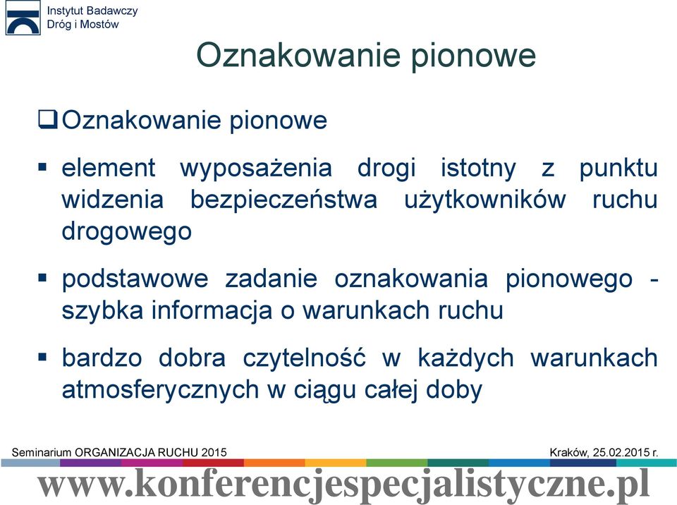 zadanie oznakowania pionowego - szybka informacja o warunkach ruchu