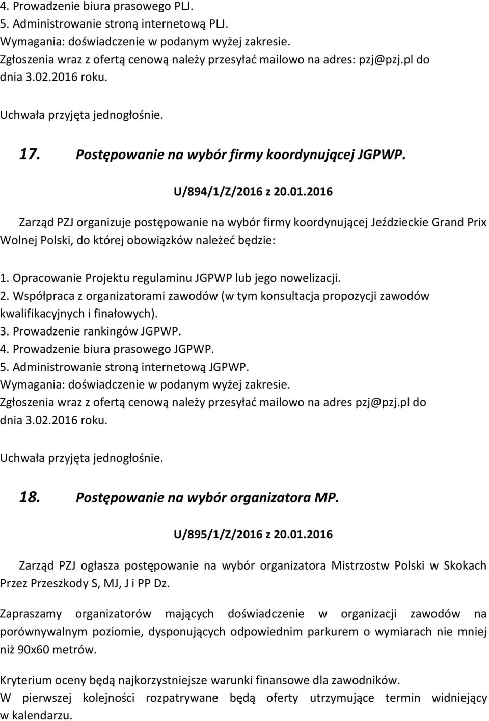 roku. 17. Postępowanie na wybór firmy koordynującej JGPWP. U/894/1/Z/2016