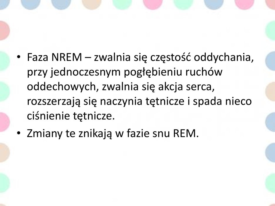 się akcja serca, rozszerzają się naczynia tętnicze i