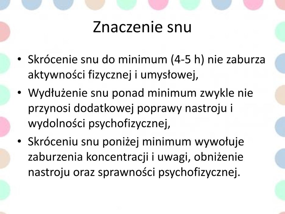 nastroju i wydolności psychofizycznej, Skróceniu snu poniżej minimum wywołuje