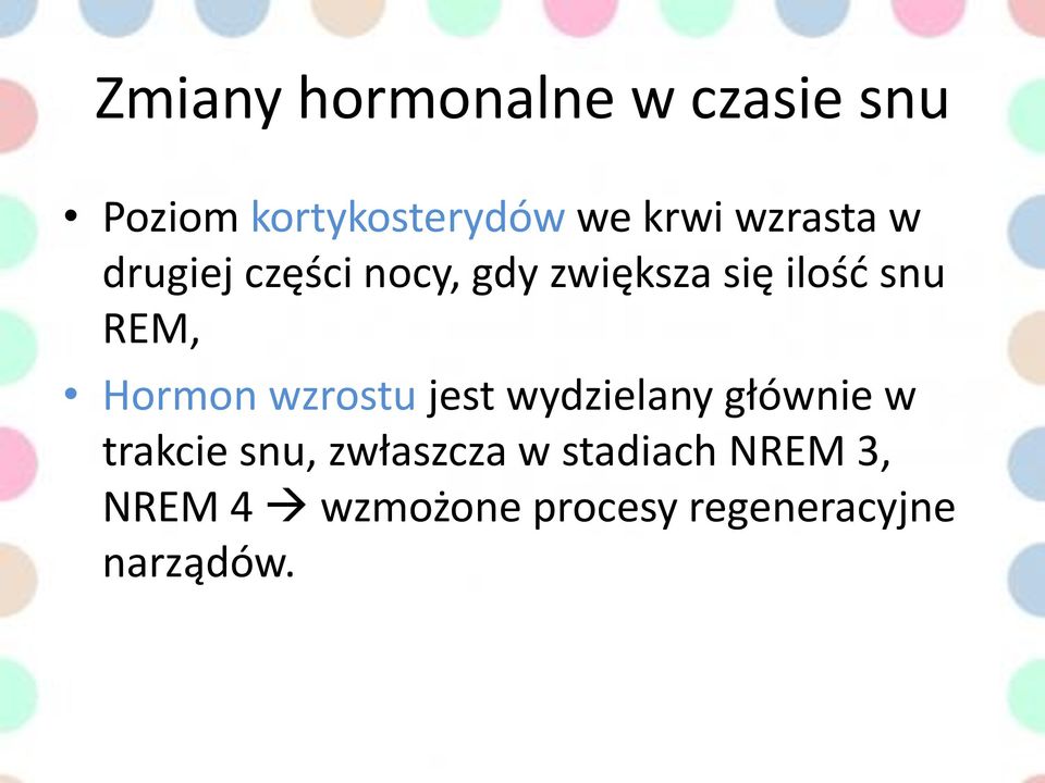 Hormon wzrostu jest wydzielany głównie w trakcie snu, zwłaszcza