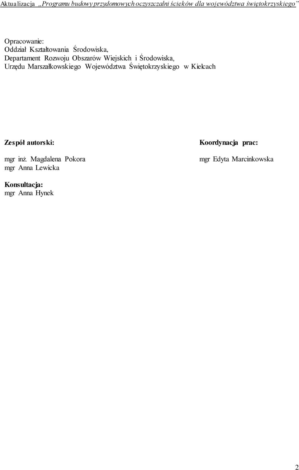 Środowiska, Urzędu Marszałkowskiego Województwa Świętokrzyskiego w Kielcach Zespół autorski: mgr
