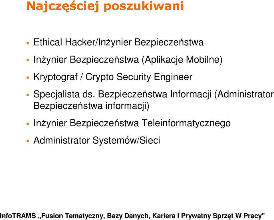 Bezpieczeństwa Informacji (Administrator Bezpieczeństwa informacji) InŜynier Bezpieczeństwa