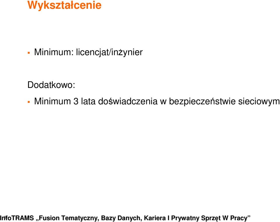 Minimum 3 lata doświadczenia w