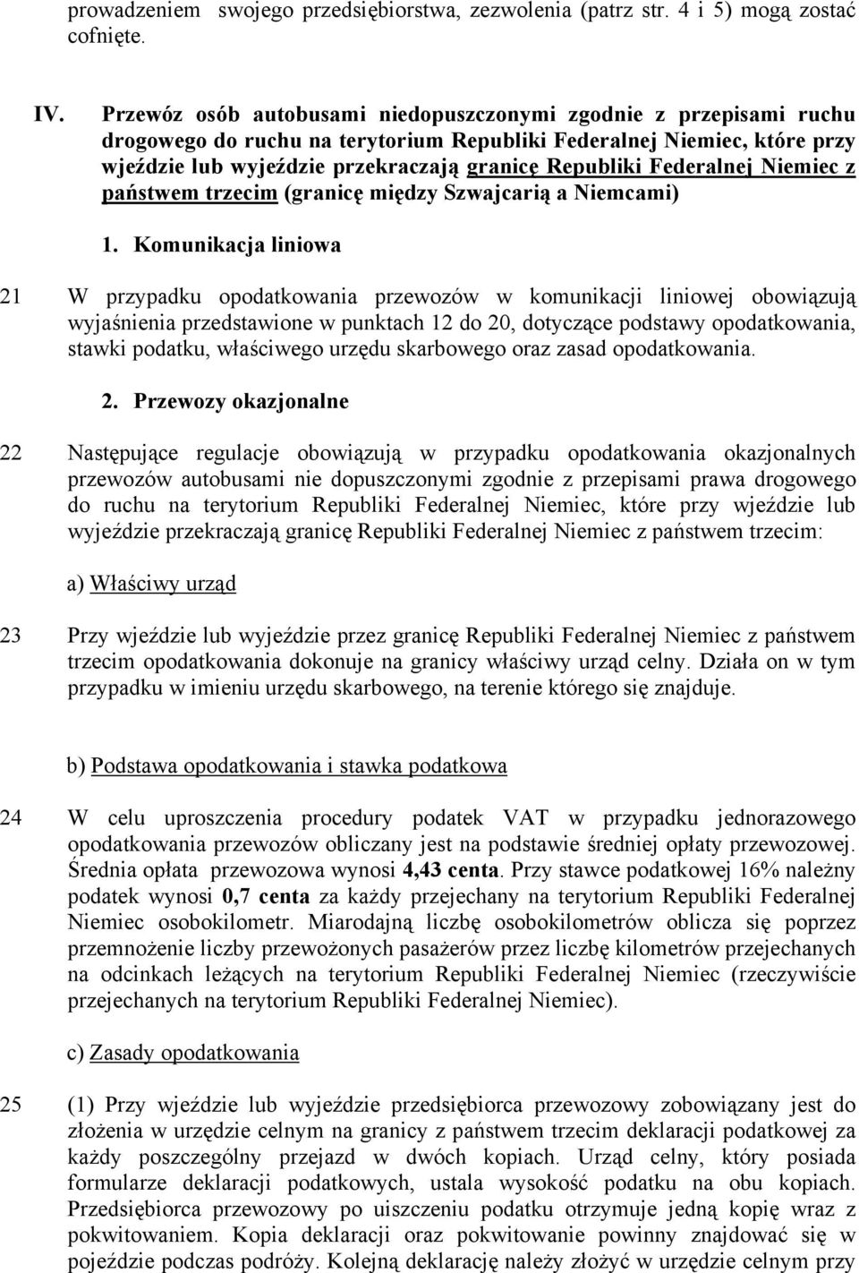 Federalnej Niemiec z państwem trzecim (granicę między Szwajcarią a Niemcami) 1.