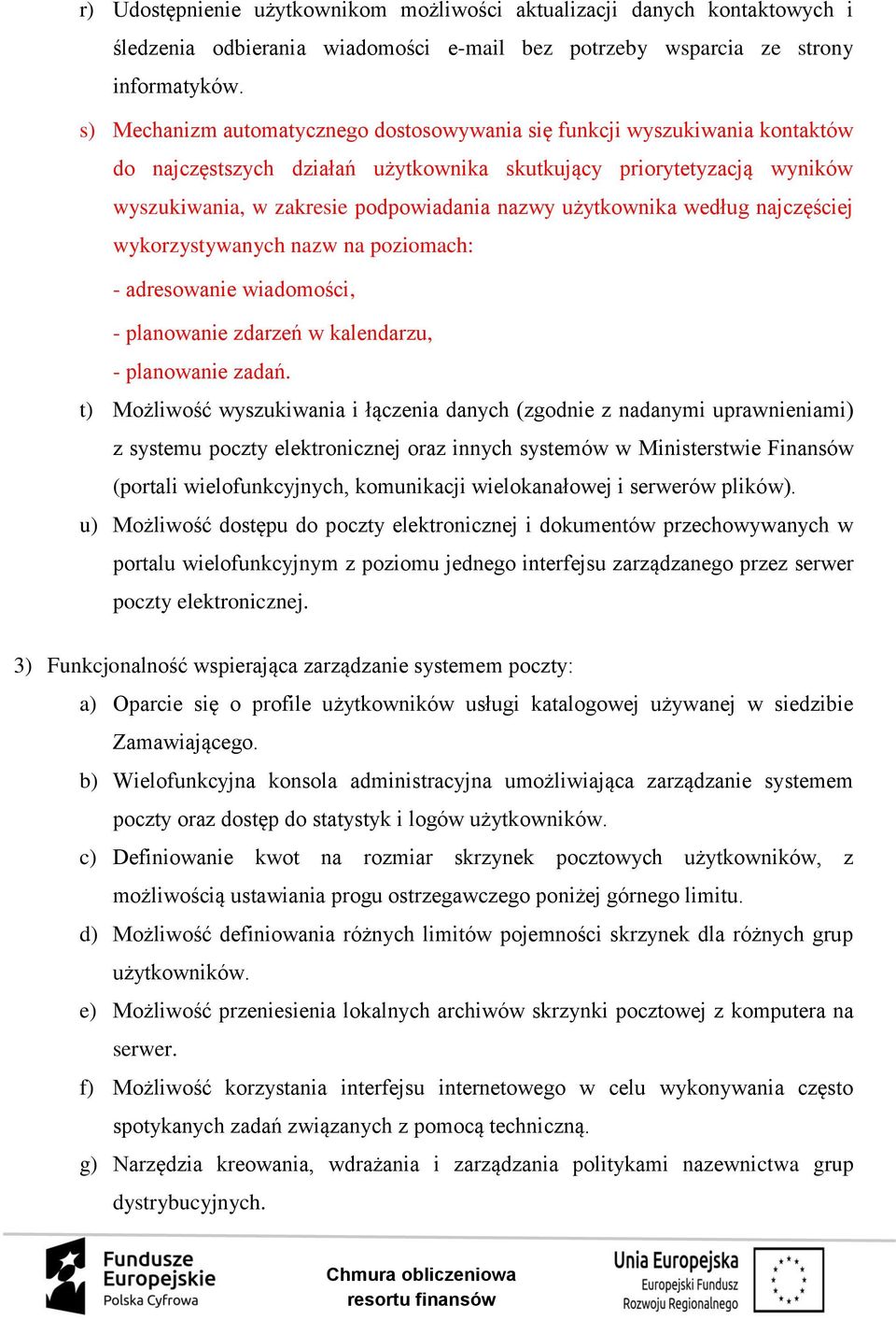 użytkownika według najczęściej wykorzystywanych nazw na poziomach: - adresowanie wiadomości, - planowanie zdarzeń w kalendarzu, - planowanie zadań.