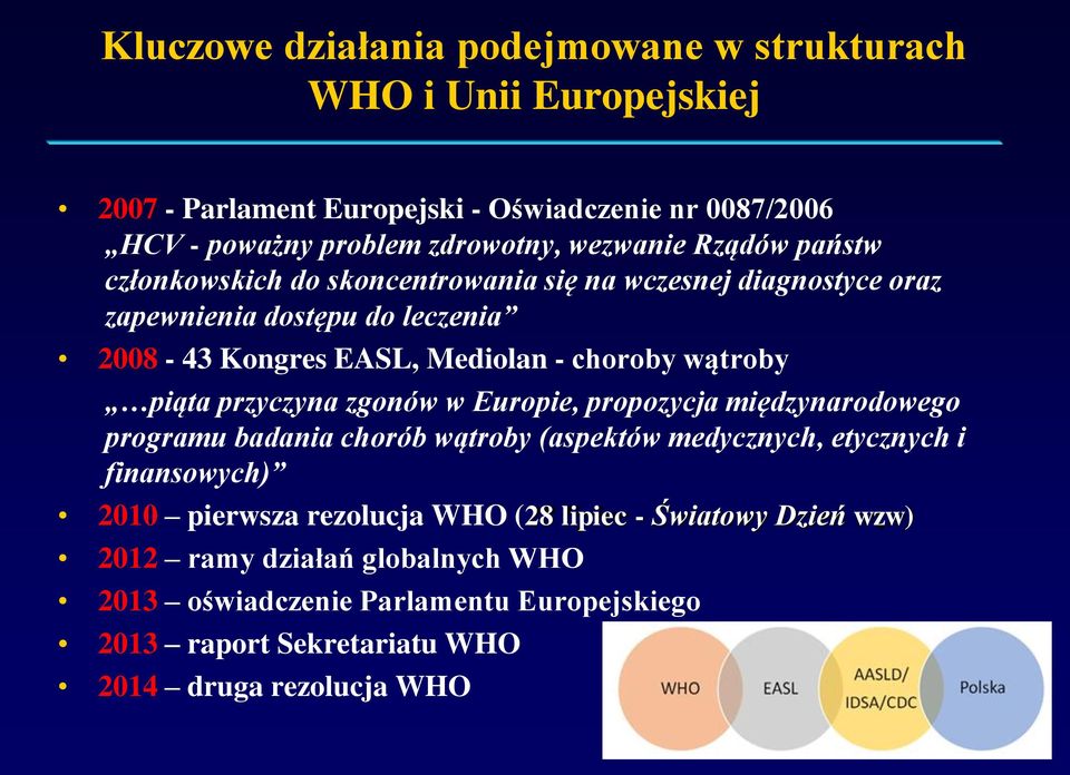 wątroby piąta przyczyna zgonów w Europie, propozycja międzynarodowego programu badania chorób wątroby (aspektów medycznych, etycznych i finansowych) 2010 pierwsza