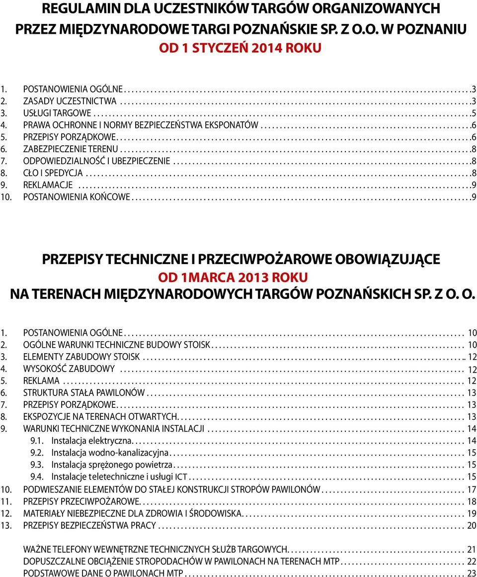 REKLAMACJE........................................................................................................9 10. POSTANOWIENIA KOŃCOWE.