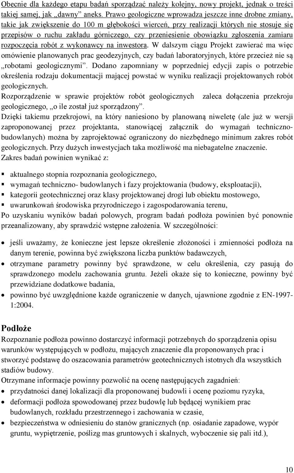 przeniesienie obowiązku zgłoszenia zamiaru rozpoczęcia robót z wykonawcy na inwestora.