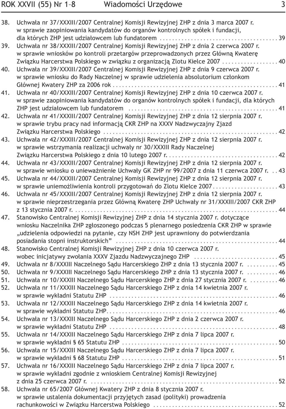 Uchwała nr 38/XXXIII/2007 Centralnej Komisji Rewizyjnej ZHP z dnia 2 czerwca 2007 r.