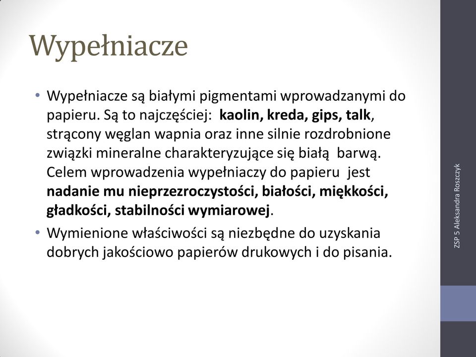 mineralne charakteryzujące się białą barwą.