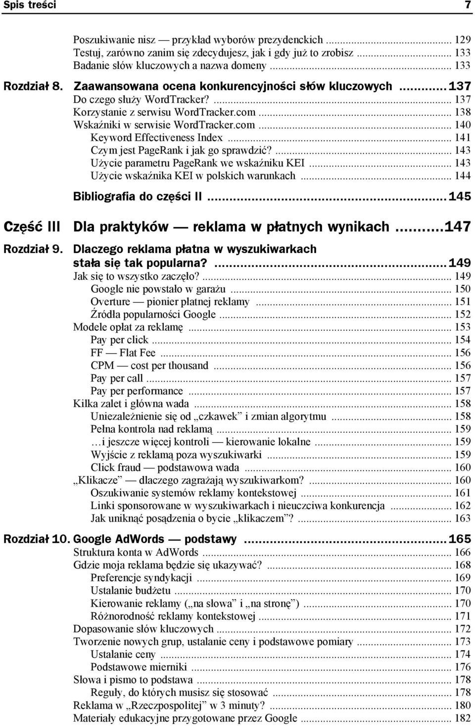 .. 141 Czym jest PageRank i jak go sprawdzić?... 143 Użycie parametru PageRank we wskaźniku KEI... 143 Użycie wskaźnika KEI w polskich warunkach... 144 Bibliografia do części II.