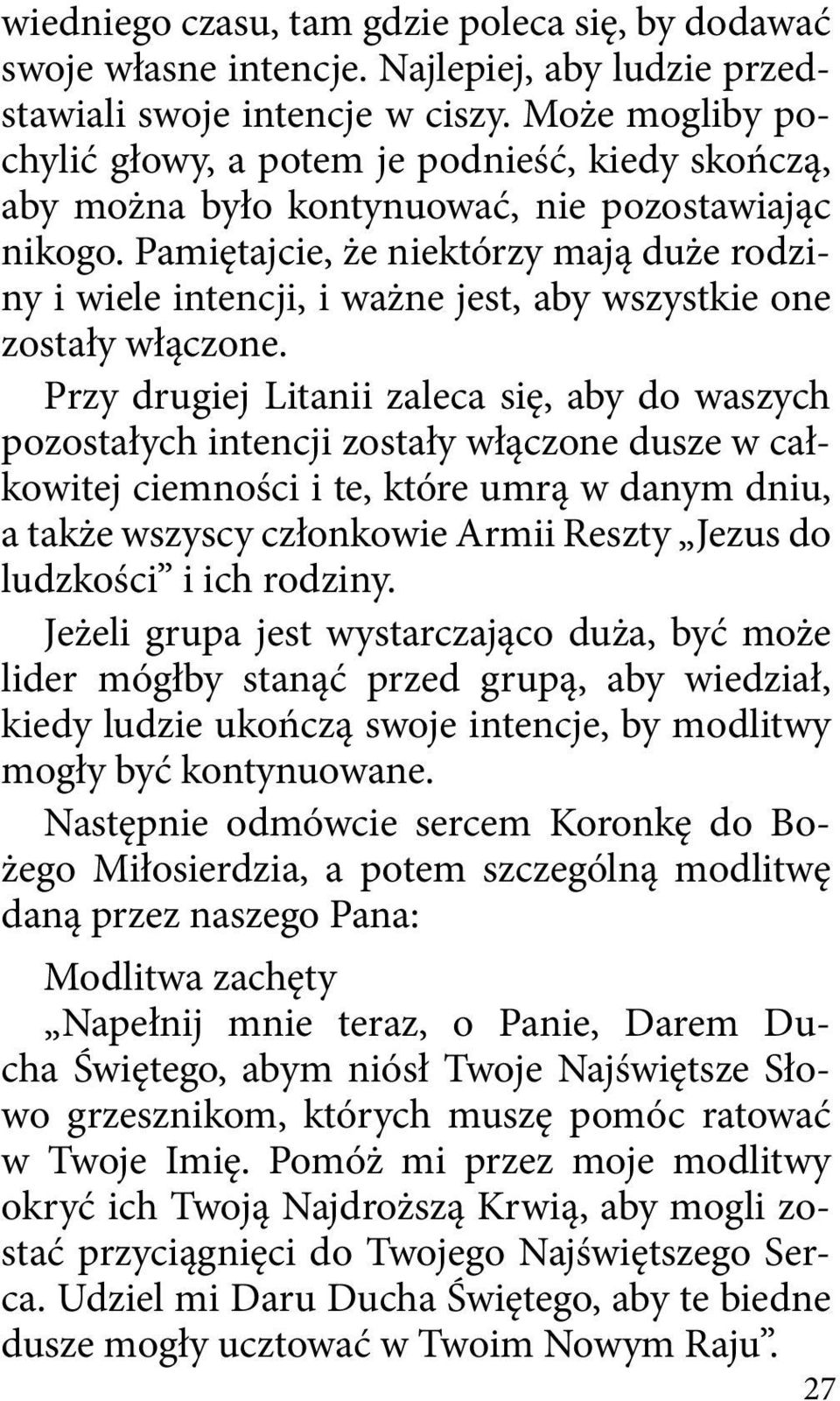 Pamiętajcie, że niektórzy mają duże rodziny i wiele intencji, i ważne jest, aby wszystkie one zostały włączone.