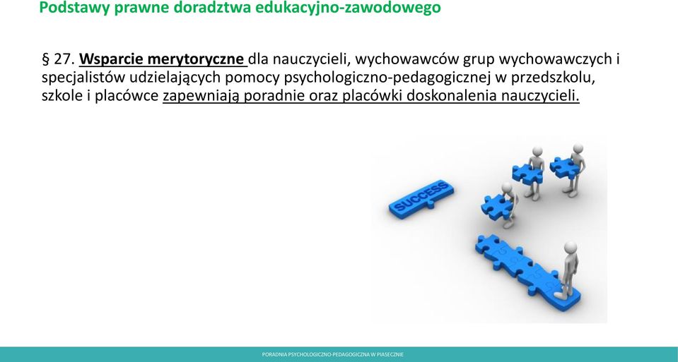 i specjalistów udzielających pomocy psychologiczno-pedagogicznej w