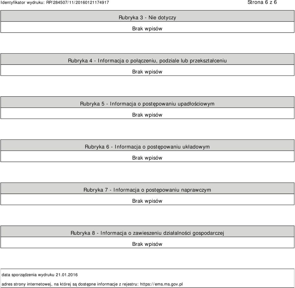 Informacja o postępowaniu naprawczym Rubryka 8 - Informacja o zawieszeniu działalności gospodarczej data