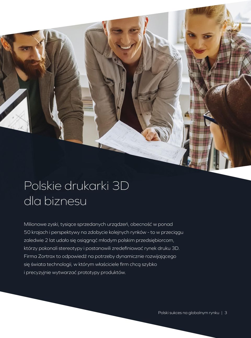 stereotypy i postanowili zredefiniować rynek druku 3D.