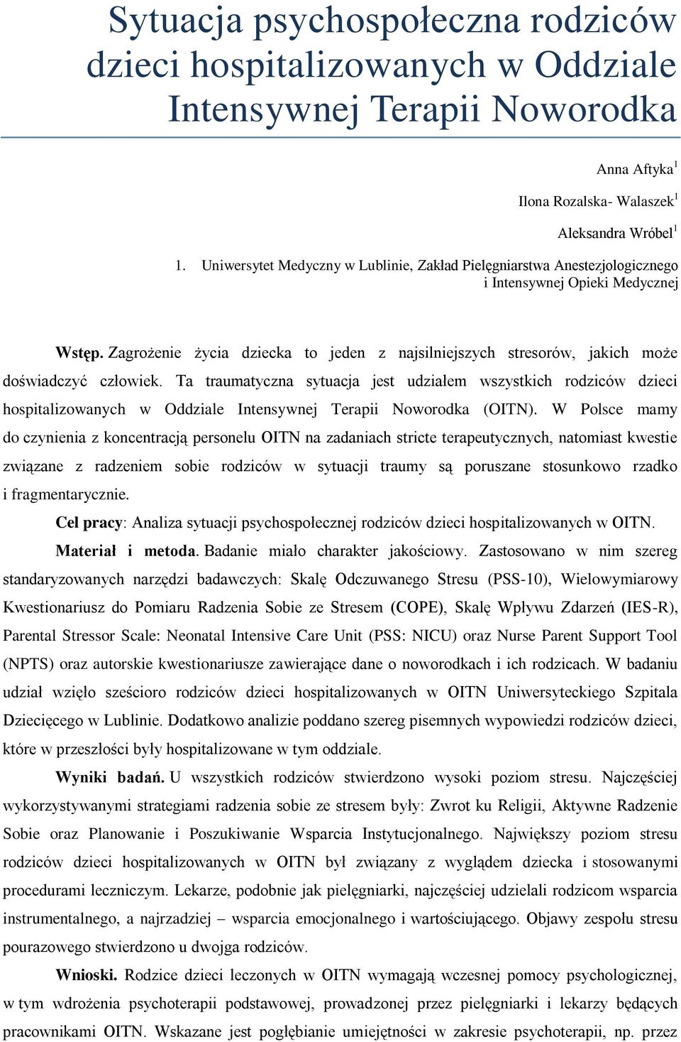 Zagrożenie życia dziecka to jeden z najsilniejszych stresorów, jakich może doświadczyć człowiek.
