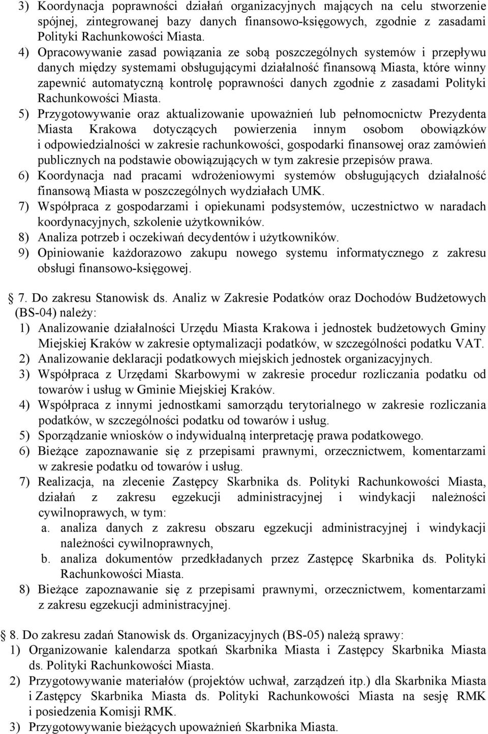 poprawności danych zgodnie z zasadami Polityki Rachunkowości Miasta.