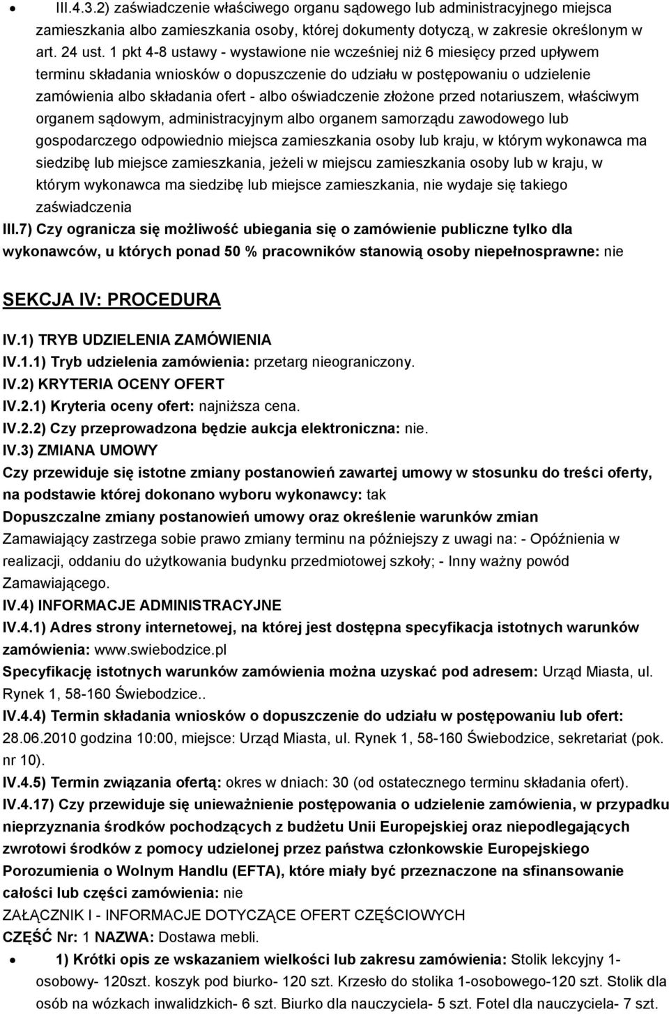 lub gospodarczego odpowiednio miejsca zamieszkania osoby lub kraju, w którym wykonawca ma siedzibę lub miejsce zamieszkania, jeżeli w miejscu zamieszkania osoby lub w kraju, w którym wykonawca ma