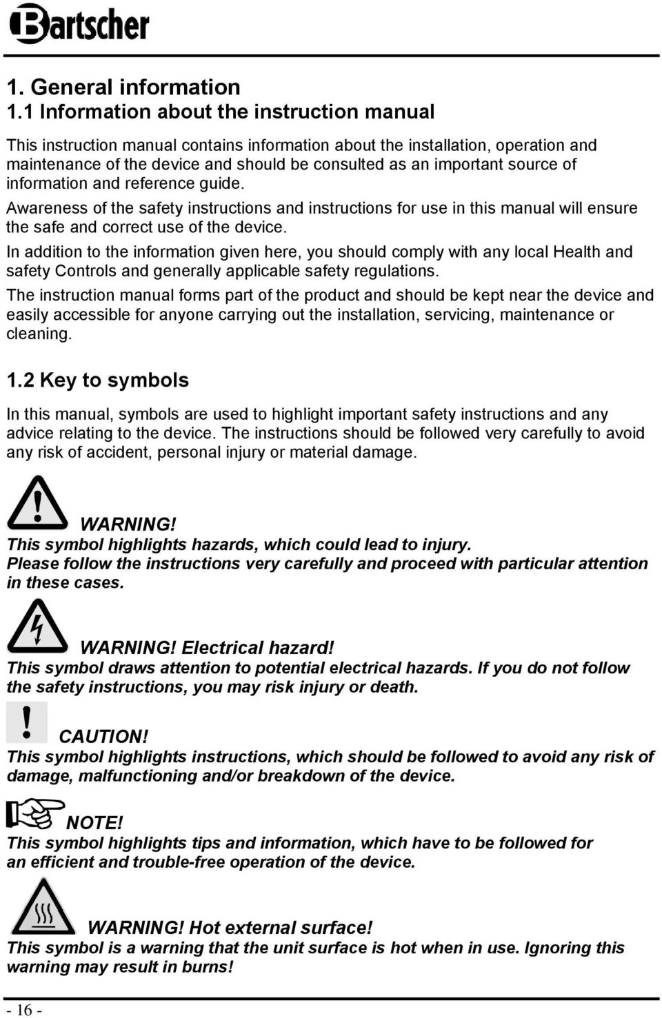reference guide. Awareness f the safety instructins and instructins fr use in this manual will ensure the safe and crrect use f the device.