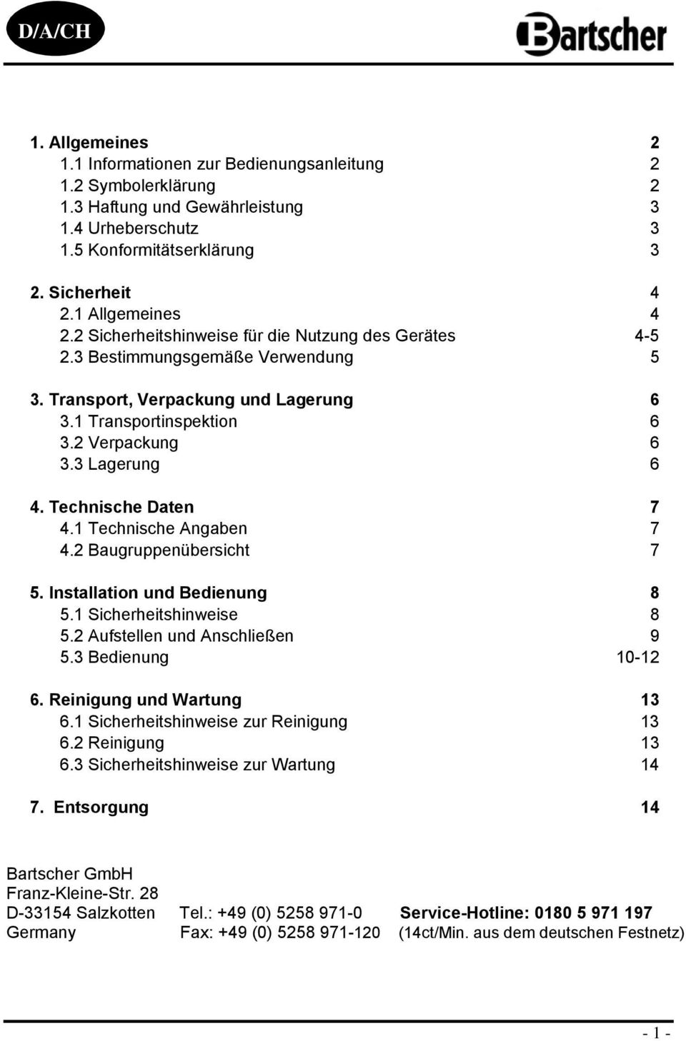 3 Lagerung 6 4. Technische Daten 7 4.1 Technische Angaben 7 4.2 Baugruppenübersicht 7 5. Installatin und Bedienung 8 5.1 Sicherheitshinweise 8 5.2 Aufstellen und Anschließen 9 5.3 Bedienung 10-12 6.