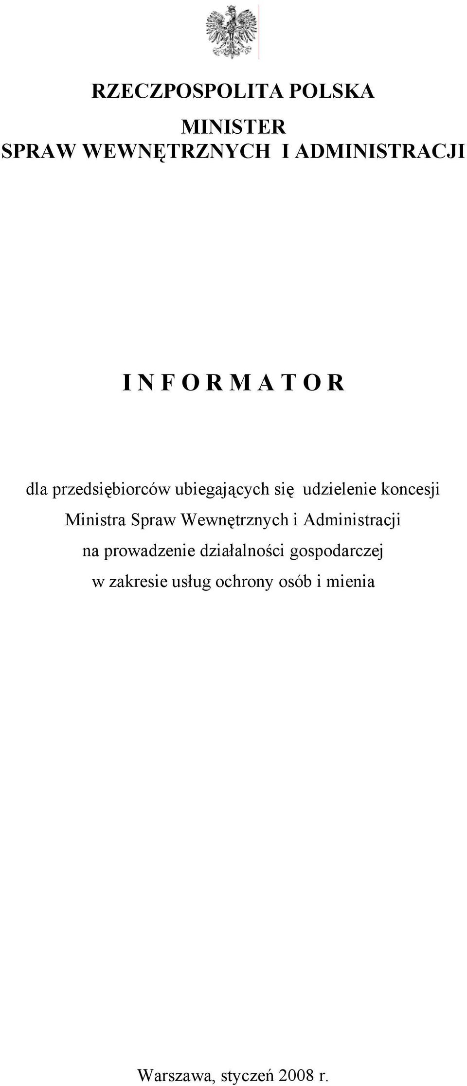 Ministra Spraw Wewnętrznych i Administracji na prowadzenie działalności