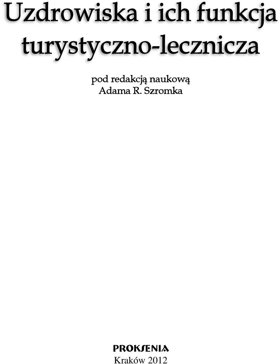 redakcją naukową Adama R.