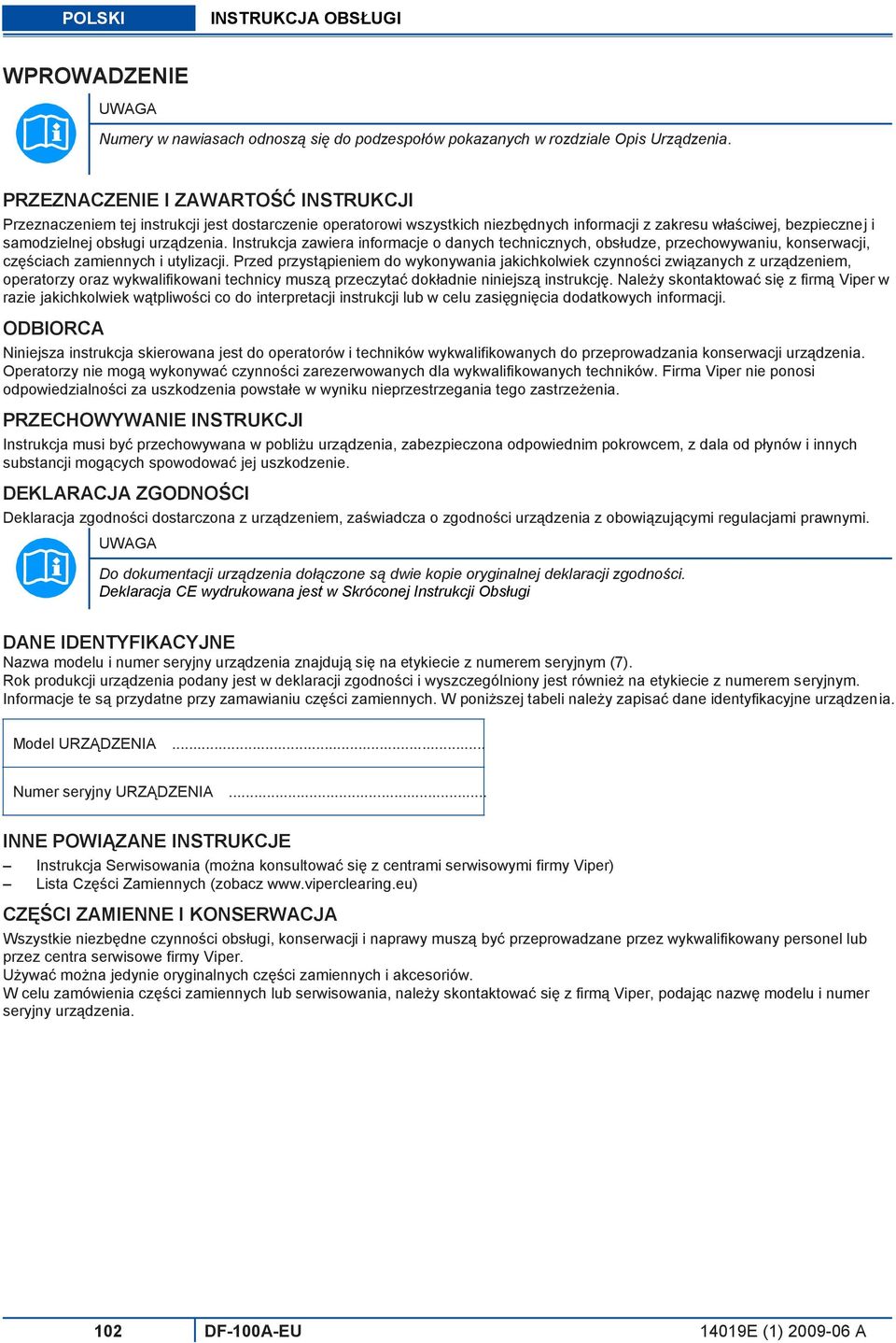 Instrukcja zawiera informacje o danych technicznych, obsłudze, przechowywaniu, konserwacji, częściach zamiennych i utylizacji.